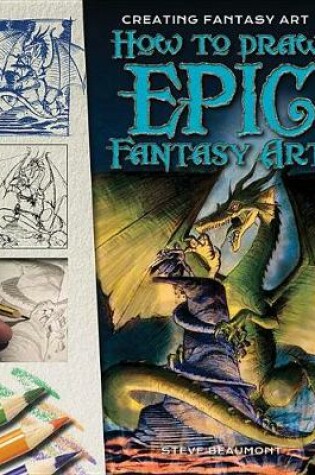 Cover of How to Draw Epic Fantasy Art