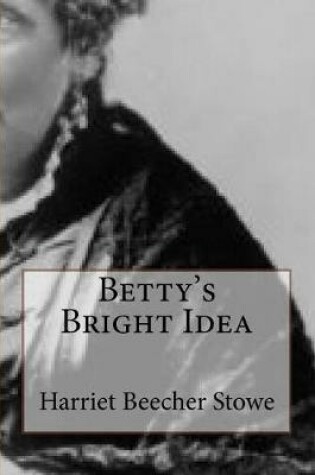 Cover of Betty's Bright Idea
