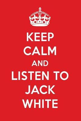 Book cover for Keep Calm and Listen to Jack White