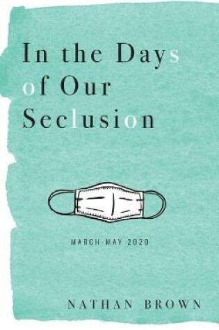 Cover of In the Days of Our Seclusion