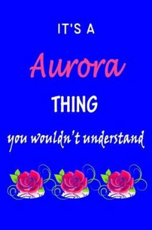 Cover of It's A Aurora Thing You Wouldn't Understand