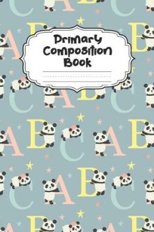 Cover of Panda Alphabet Primary Composition Book