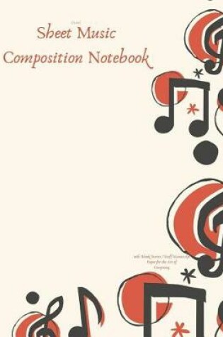 Cover of Pastel Sheet Music Composition Notebook with Blank Staves / Staff Manuscript Paper for the Art of Composing