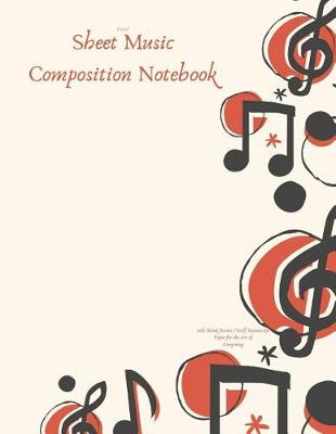 Book cover for Pastel Sheet Music Composition Notebook with Blank Staves / Staff Manuscript Paper for the Art of Composing