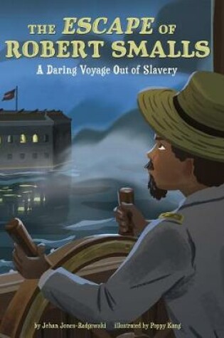 Cover of The Escape of Robert Smalls