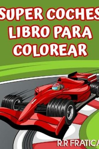 Cover of Super coches libro de colorear