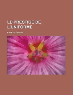 Book cover for Le Prestige de L'Uniforme