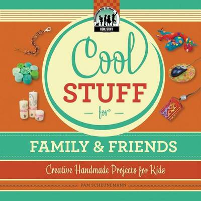 Book cover for Cool Stuff for Family & Friends: