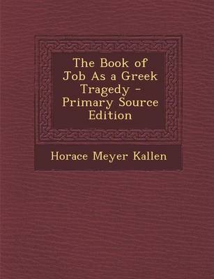 Book cover for The Book of Job as a Greek Tragedy - Primary Source Edition