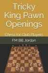 Book cover for Tricky King Pawn Openings