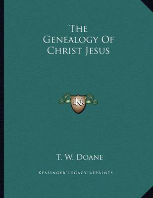 Book cover for The Genealogy of Christ Jesus