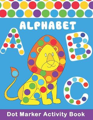 Book cover for ALPHABET Dot Marker Activity Book