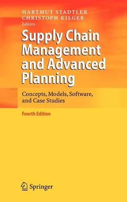 Book cover for Supply Chain Management and Advanced Planning: Concepts, Models, Software, and Case Studies