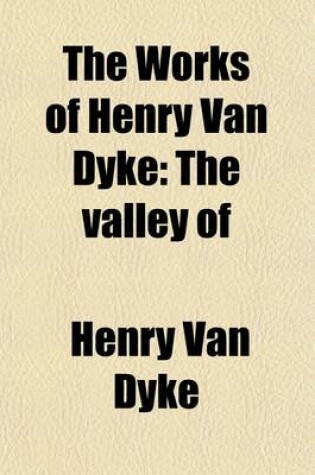 Cover of The Works of Henry Van Dyke (Volume 8)