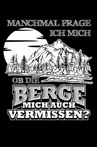 Cover of Vermissen Die Berge Mich?