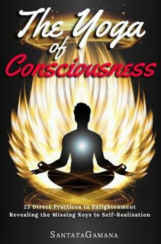 Cover of The Yoga of Consciousness