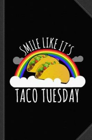 Cover of Smile Like It's Taco Tuesday Journal Notebook