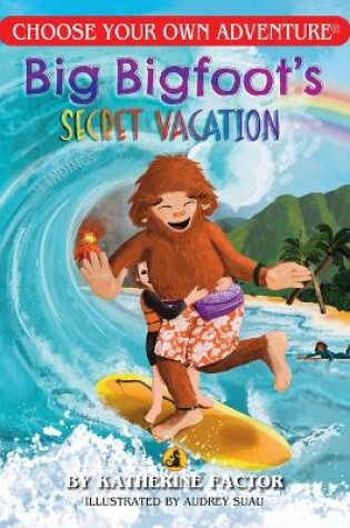 Cover of Big Bigfoots Secret Vacation (Choose Your Own Adventure)