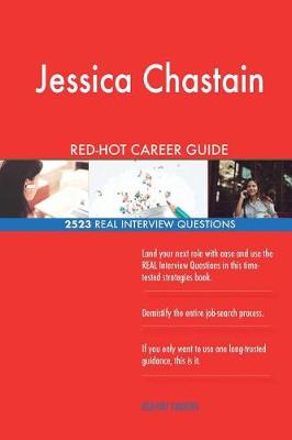 Book cover for Jessica Chastain RED-HOT Career Guide; 2523 REAL Interview Questions