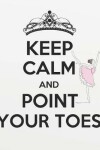 Book cover for Keep Calm and Point Your Toes