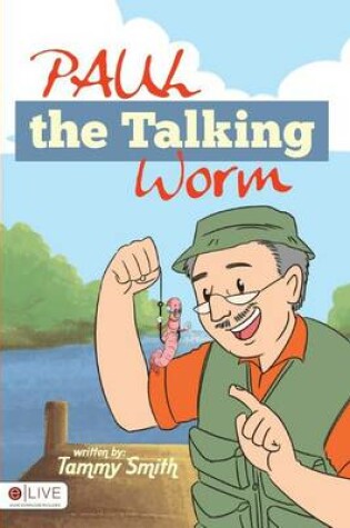 Cover of Paul the Talking Worm