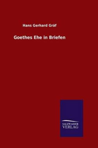 Cover of Goethes Ehe in Briefen