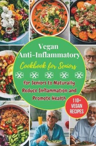 Cover of Vegan Anti-Inflammatory Cookbook for Seniors