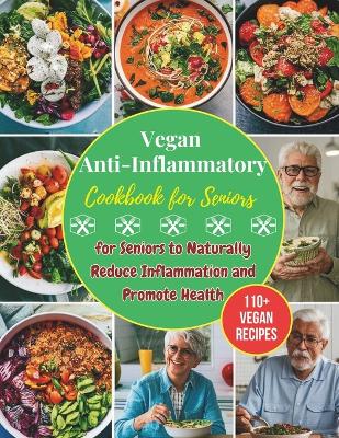 Book cover for Vegan Anti-Inflammatory Cookbook for Seniors