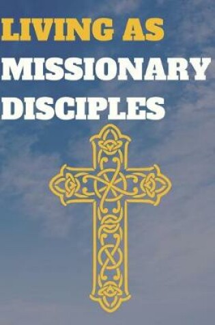 Cover of Living as Missionary Disciples