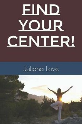 Cover of Find Your Center!