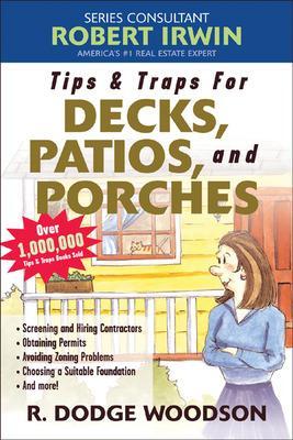 Book cover for Tips & Traps for Building Decks, Patios, and Porches