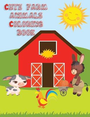 Cover of Cute Farm Animals Coloring Book