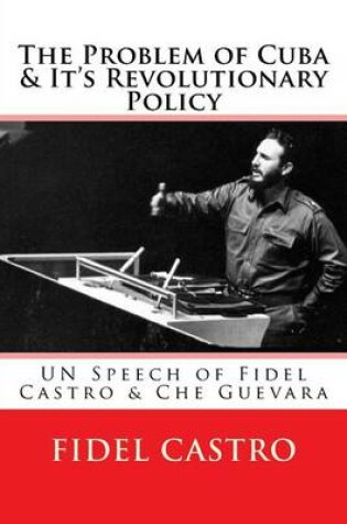 Cover of The Problem of Cuba & It's Revolutionary Policy