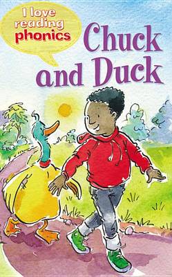 Book cover for I Love Reading Phonics Level 2: Chuck and Duck