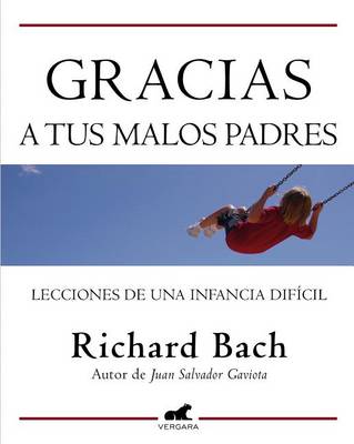 Book cover for Gracias A Tus Malos Padres