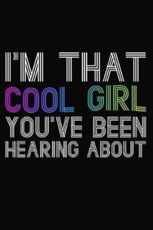 Cover of I'm That Cool Girl You've Been Hearing About