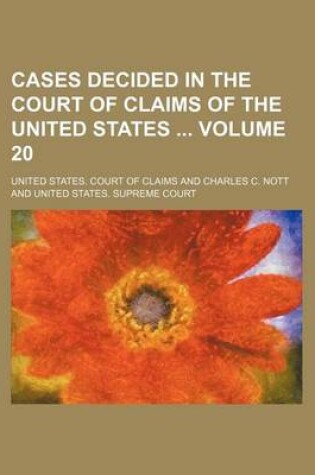 Cover of Cases Decided in the Court of Claims of the United States Volume 20