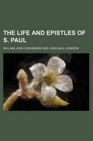 Cover of The Life and Epistles of S. Paul