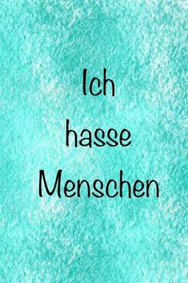 Book cover for Ich hasse Menschen