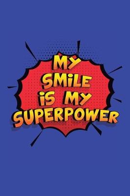 Book cover for My Smile Is My Superpower