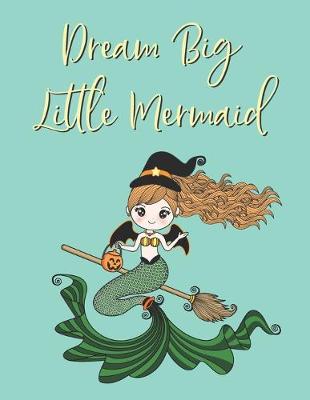 Book cover for Dream Big Little Mermaid