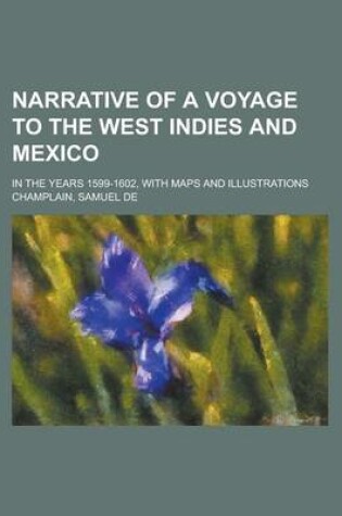 Cover of Narrative of a Voyage to the West Indies and Mexico; In the Years 1599-1602, with Maps and Illustrations