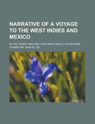 Book cover for Narrative of a Voyage to the West Indies and Mexico; In the Years 1599-1602, with Maps and Illustrations