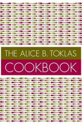Cover of The Alice B. Toklas Cookbook