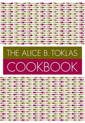 Book cover for The Alice B. Toklas Cookbook