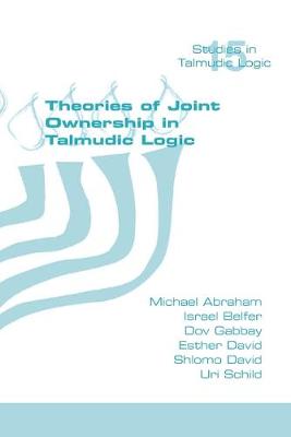 Cover of Theories of Joint Ownership in Talmudic Logic