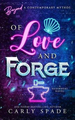Book cover for Of Love and Forge