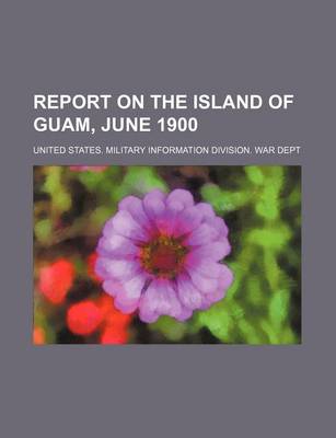 Book cover for Report on the Island of Guam, June 1900