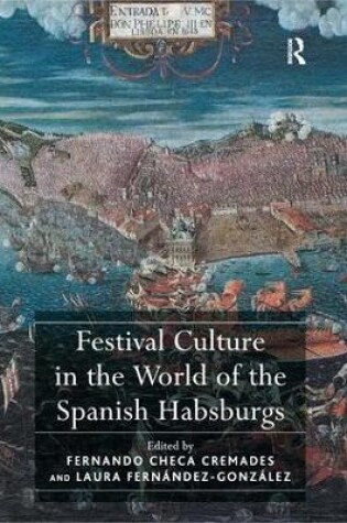 Cover of Festival Culture in the World of the Spanish Habsburgs