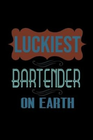 Cover of Luckiest bartender on earth